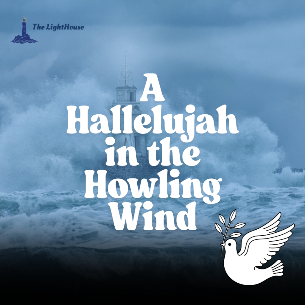 A Hallelujah in the Howling Wind