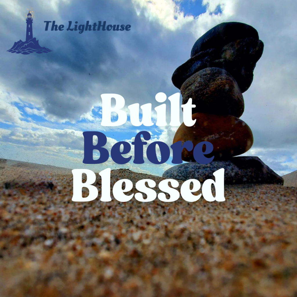 Built before Blessed