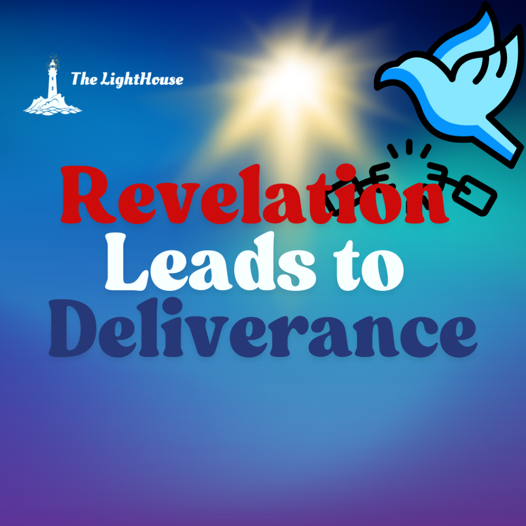 Revelation Leads to Deliverance