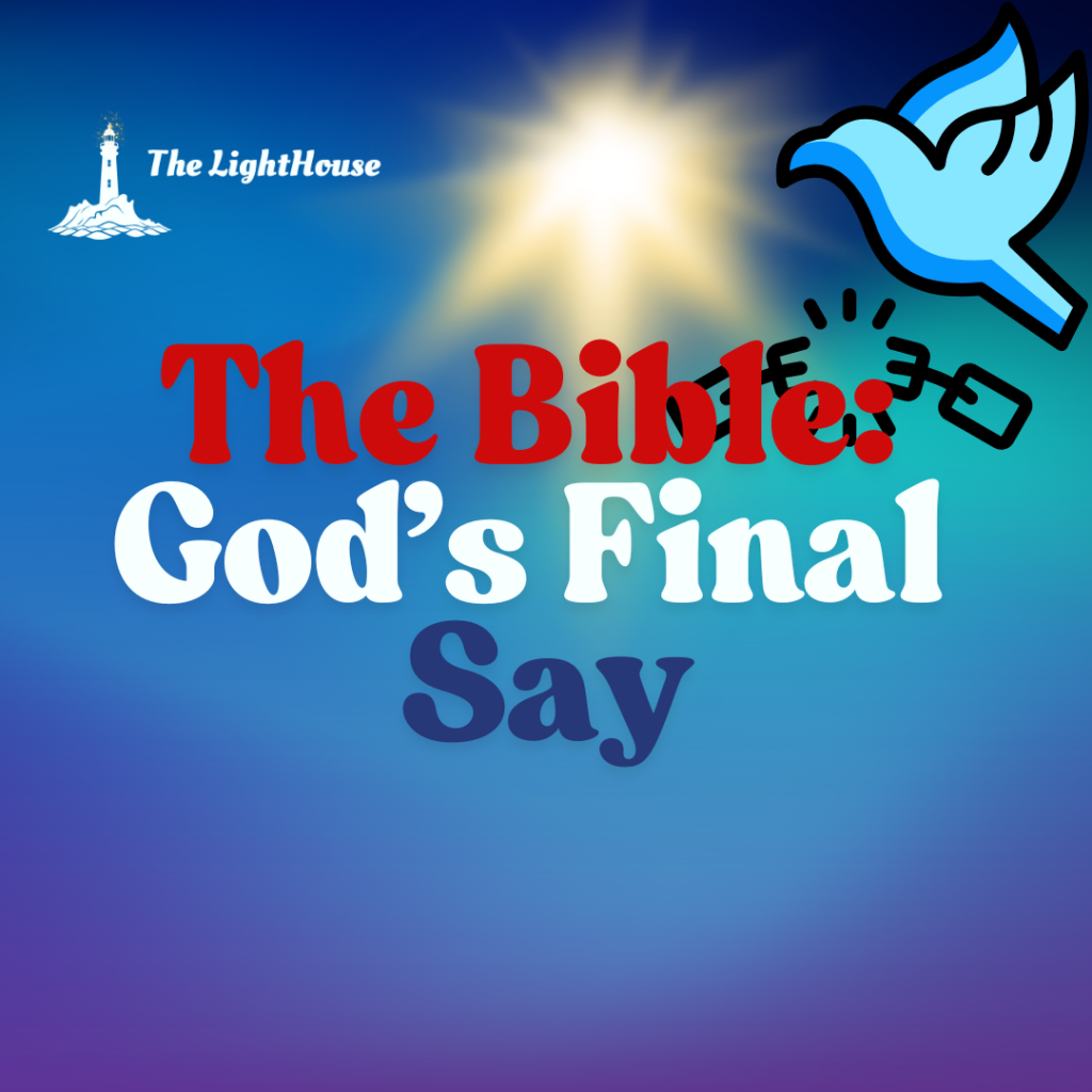 The Bible: God's Final Say