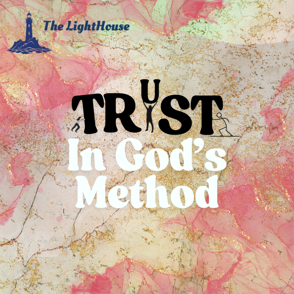 Trust In God's Method