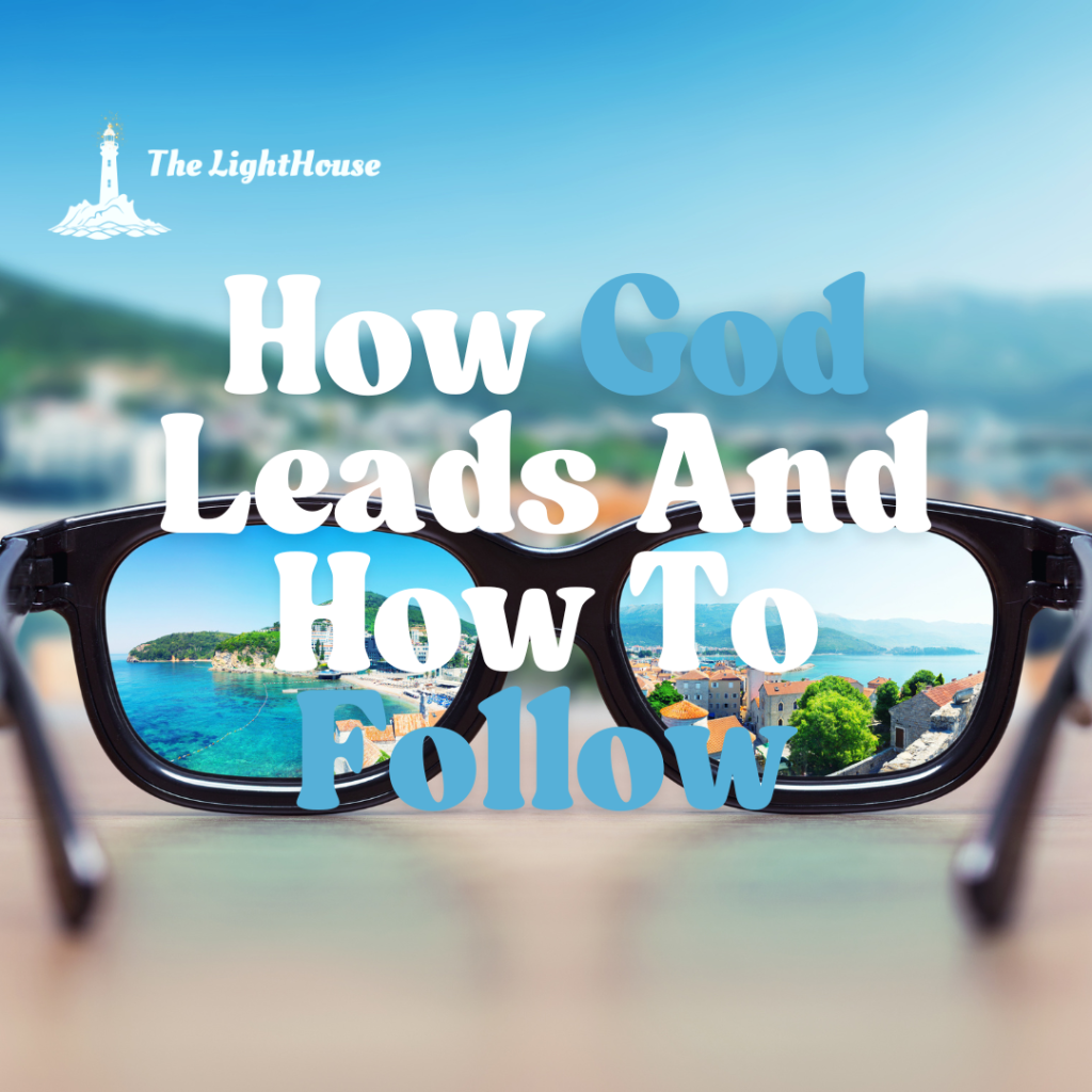How God Leads and How To Follow