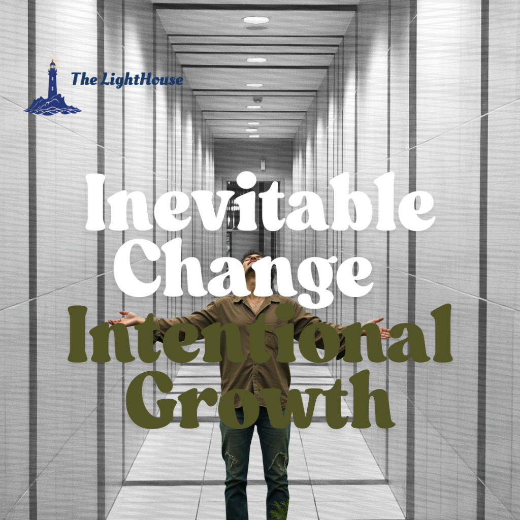Inevitable Change Intentional Growth
