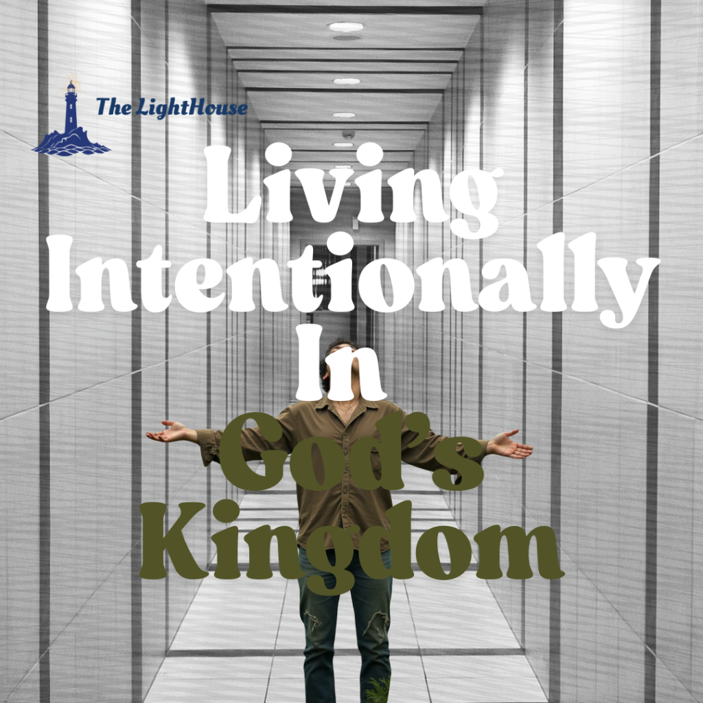 Living Intentionally in God's Kingdom