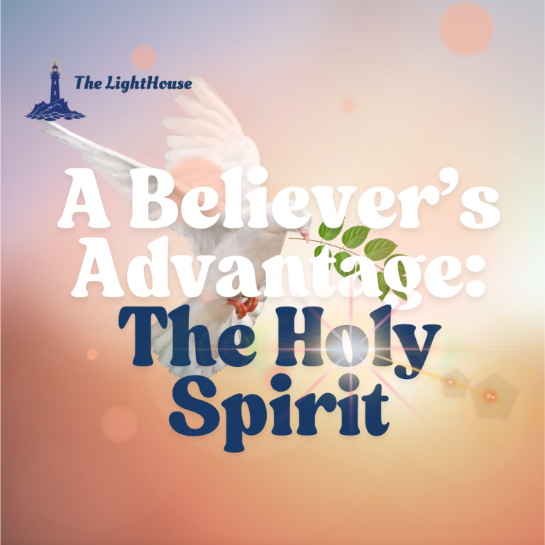A Believer’s Advantage: The Holy Spirit