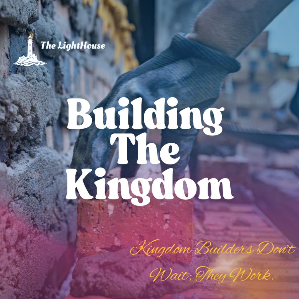 Building The Kingdom