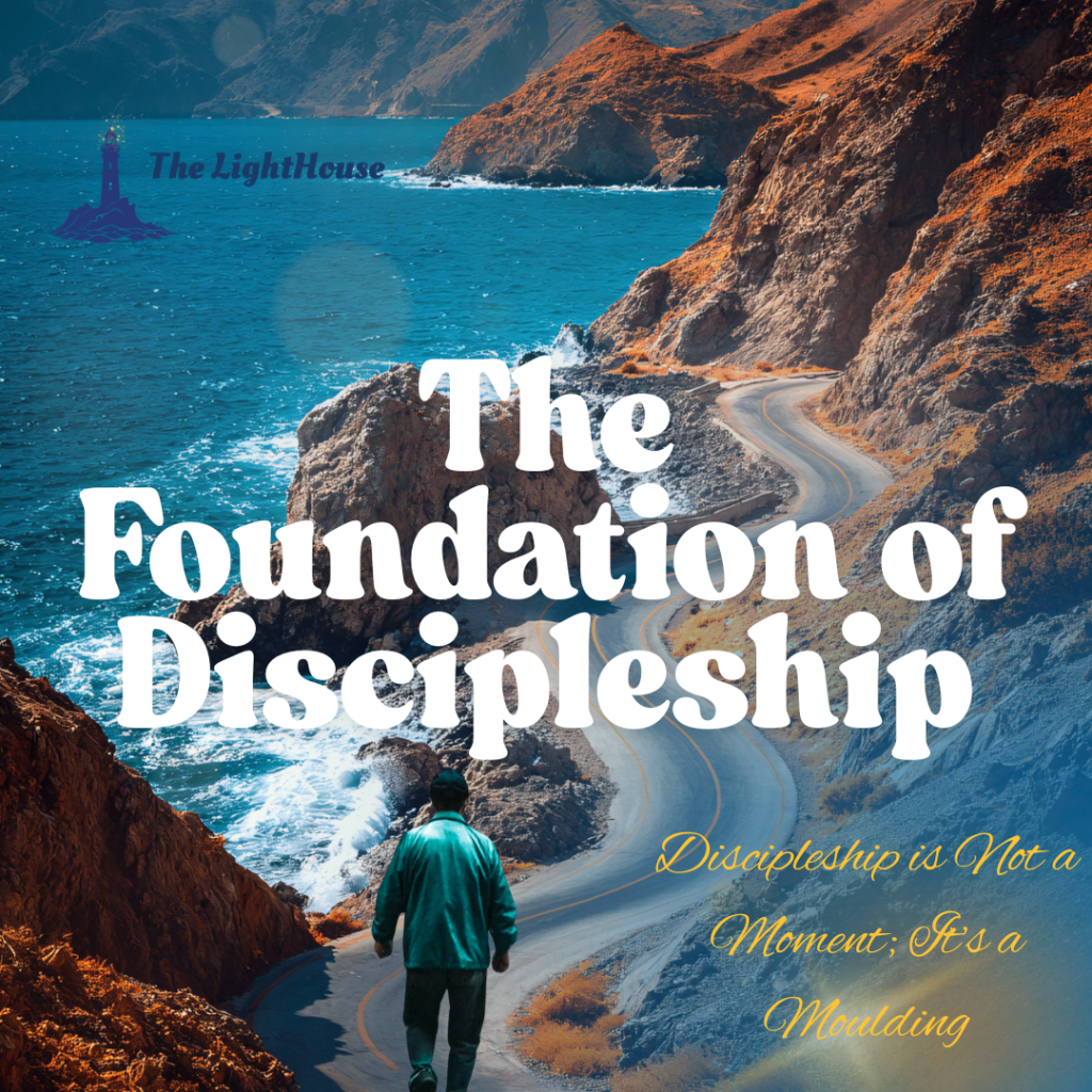 The Foundation of Discipleship