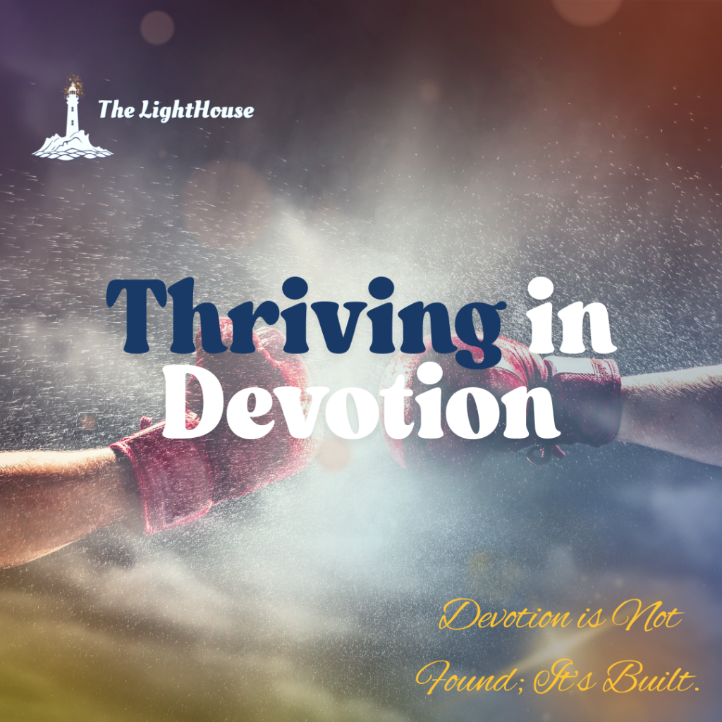 Thriving in Devotion