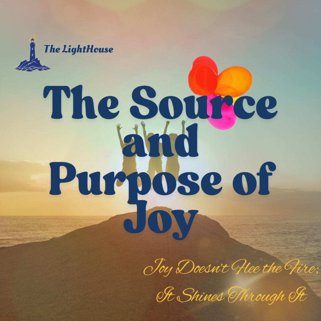 The Source of Purpose and Joy