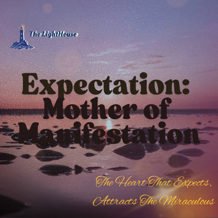Expectation Mother of Manifestation