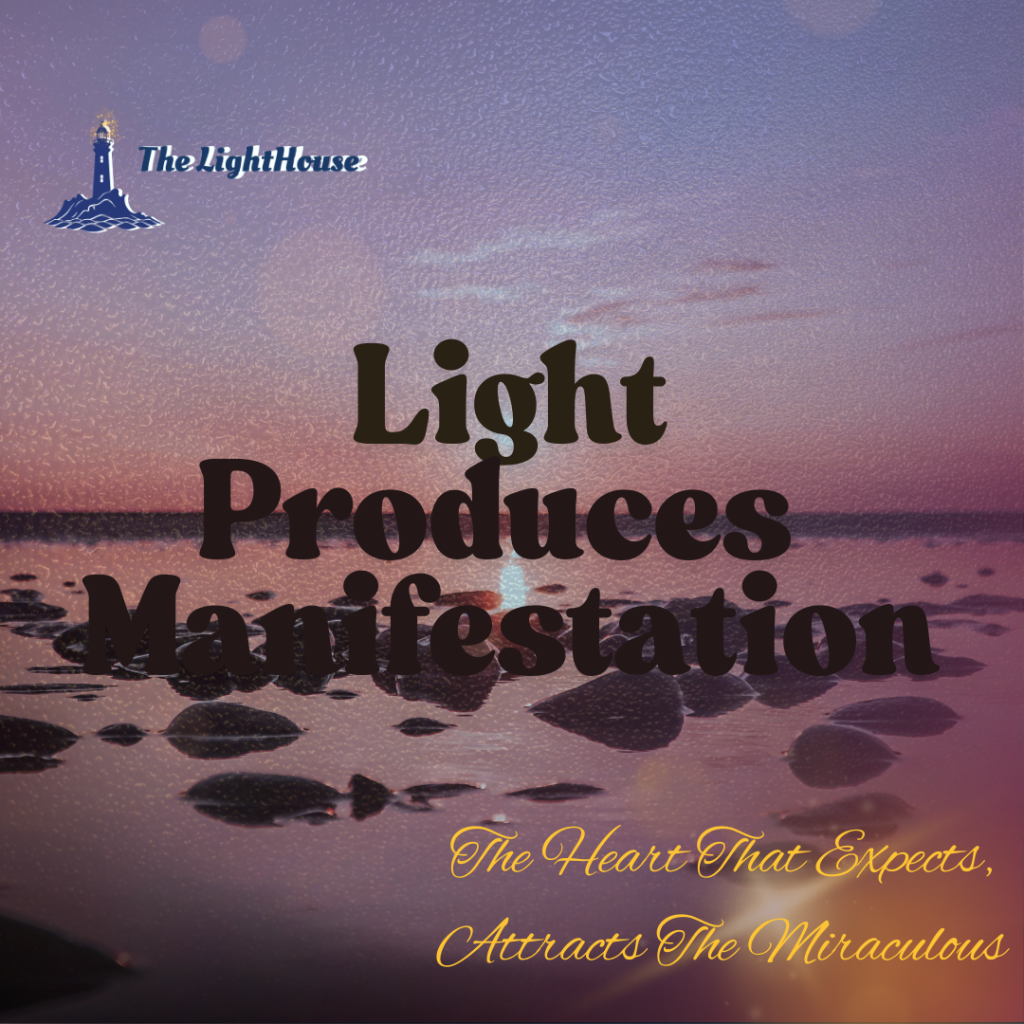 Light Produces Manifestation