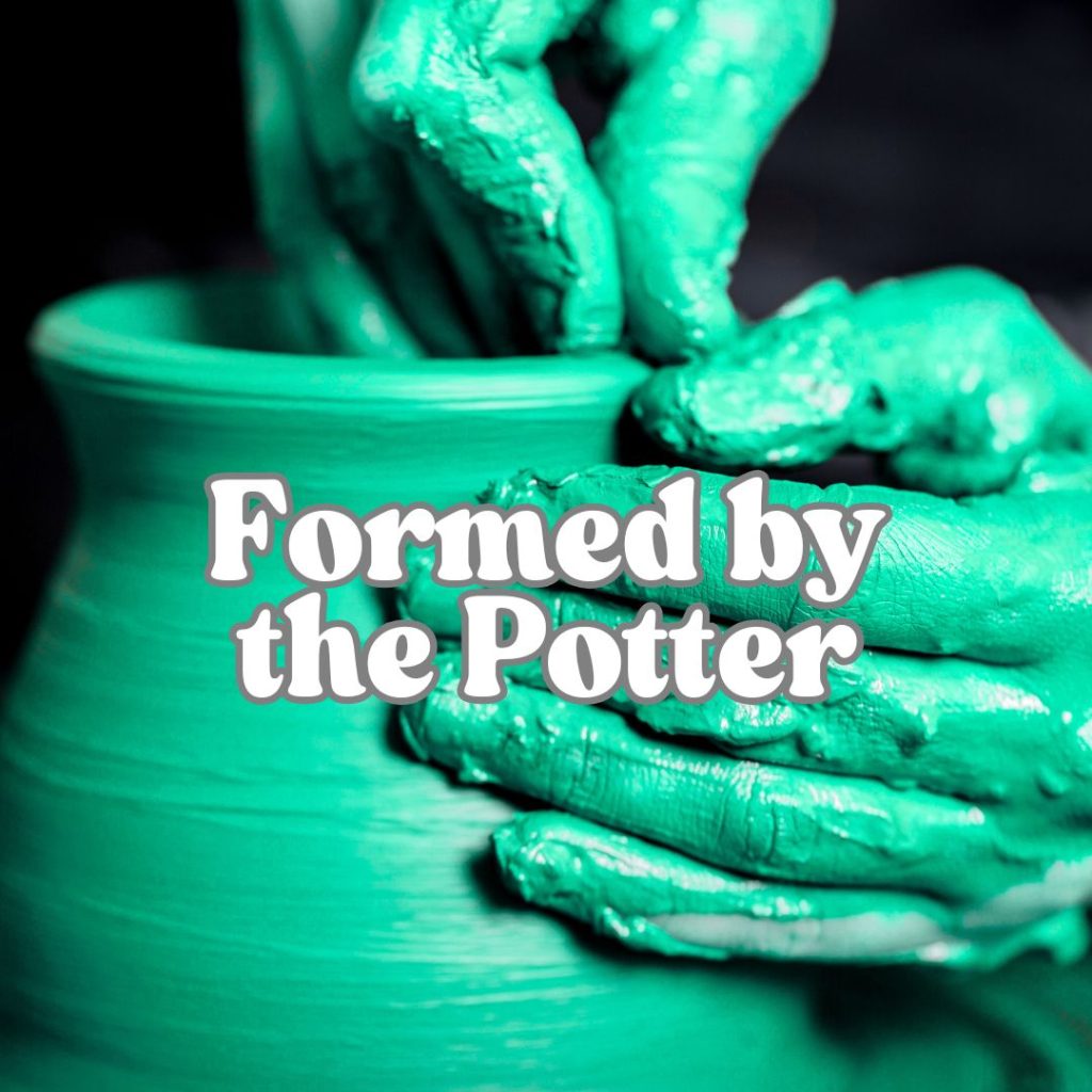 Formed by the potter
