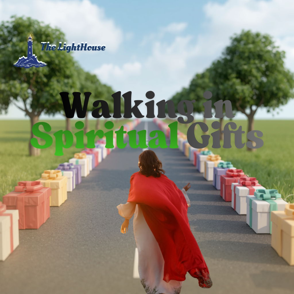 Walking in Spiritual Gifts